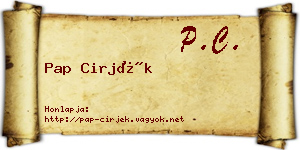 Pap Cirjék névjegykártya